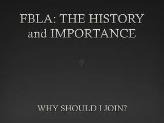 FBLA: THE HISTORY and IMPORTANCE