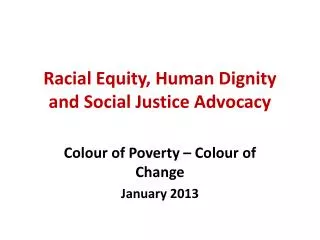 Racial Equity, Human Dignity and Social Justice Advocacy