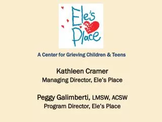 A Center for Grieving Children &amp; Teens