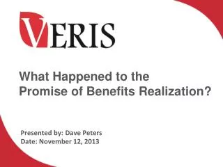 What Happened to the Promise of Benefits Realization ?