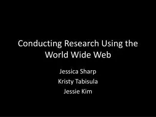 Conducting Research Using the World Wide Web