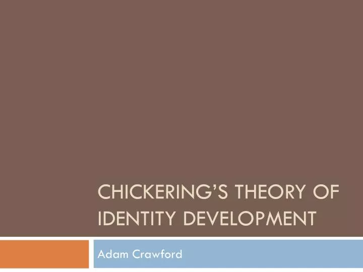 chickering s theory of identity development