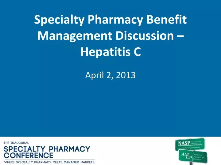 specialty pharmacy benefit management discussion hepatitis c