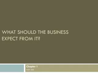 What Should the Business Expect from IT?