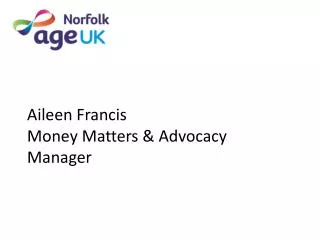 Aileen Francis Money Matters &amp; Advocacy Manager