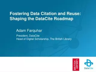 Fostering Data Citation and Reuse: Shaping the DataCite Roadmap