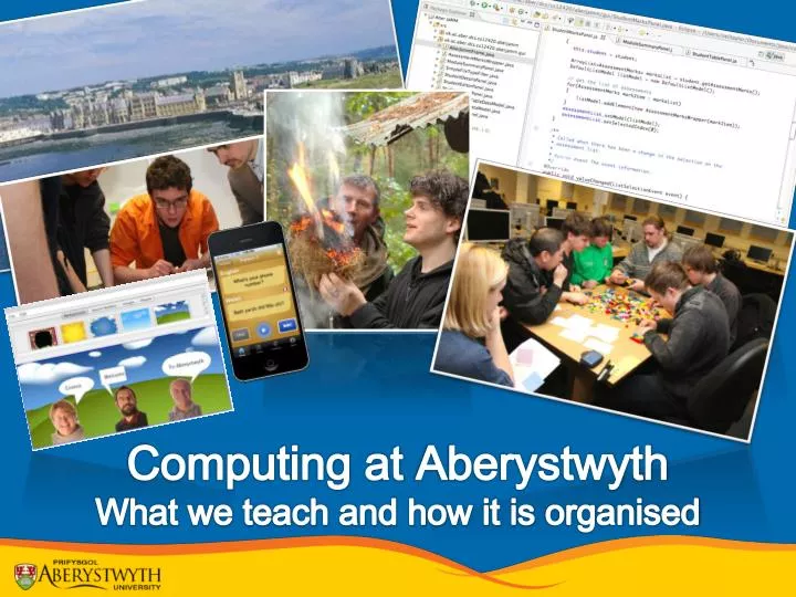computing at aberystwyth what we teach and how it is organised
