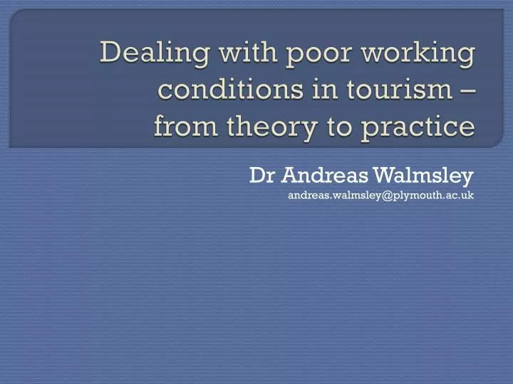 dealing with poor working conditions in tourism from theory to practice