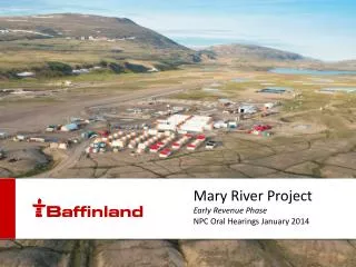 Mary River Project Early Revenue Phase NPC Oral Hearings January 2014