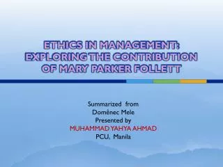 ETHICS IN MANAGEMENT: EXPLORING THE CONTRIBUTION OF MARY PARKER FOLLETT