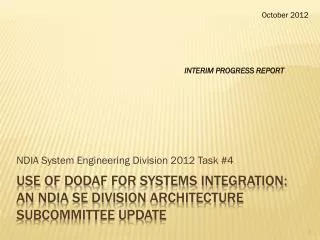 Use of DoDAF for Systems Integration: An NDIA SE Division Architecture Subcommittee Update