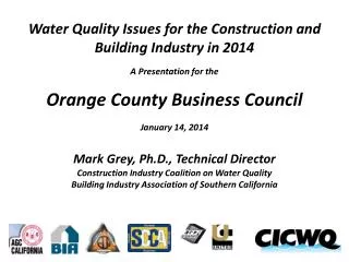 Water Quality Issues for the Construction and Building Industry in 2014 A Presentation for the Orange County Business