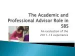 The Academic and Professional Advisor Role in SBS