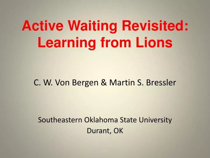 active waiting revisited learning from lions