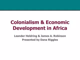 Colonialism &amp; Economic Development in Africa