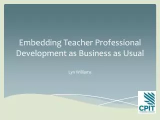 Embedding T eacher Professional Development as Business as Usual