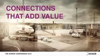 CONNECTIONS THAT ADD VALUE