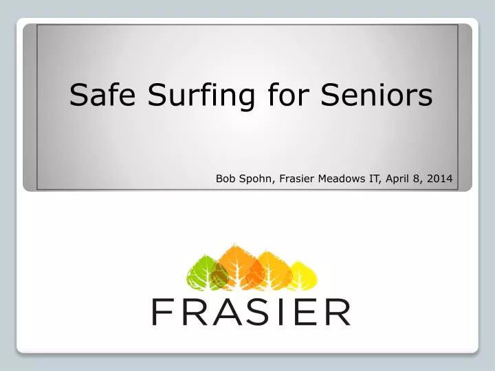 safe surfing for seniors bob spohn frasier meadows it april 8 2014
