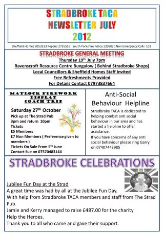 Thursday 19 th July 7pm Ravenscroft Resource Centre Bungalow ( Behind Stradbroke Shops) Local Councillors &amp; Sheffie