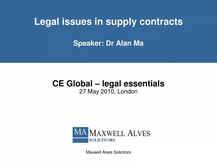 legal issues in supply contracts speaker dr alan ma