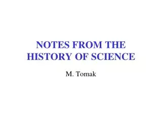 NOTES FROM THE HISTORY OF SCIENCE