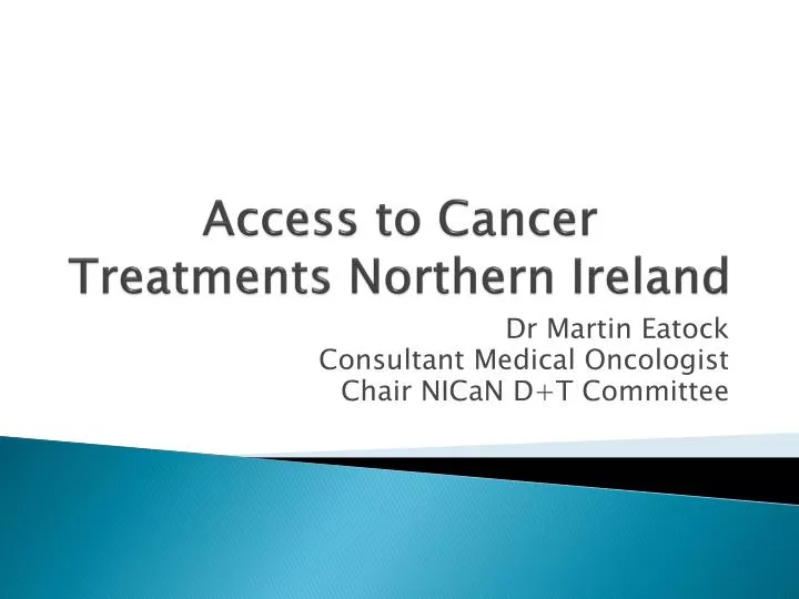 access to cancer treatments northern ireland