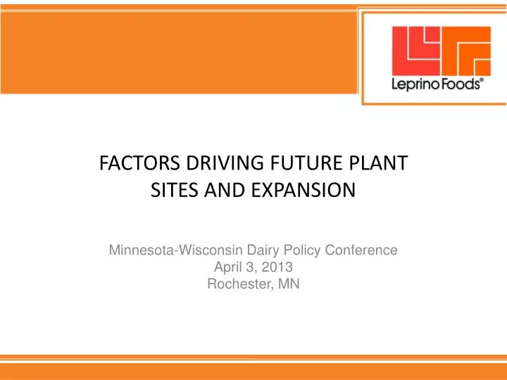 factors driving future plant sites and expansion