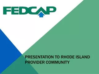 Presentation to rhode island provider community