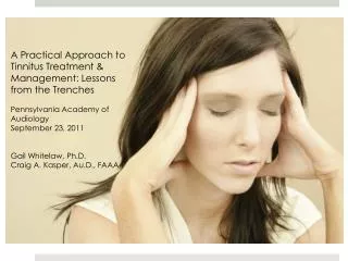 A Practical Approach to Tinnitus Treatment &amp; Management: Lessons from the Trenches Pennsylvania Academy of Audiolo