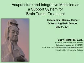 Acupuncture and Integrative Medicine as a Support System for Brain Tumor Treatment