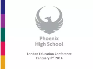 London Education Conference February 8 th 2014