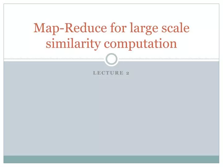 map reduce for large scale similarity computation