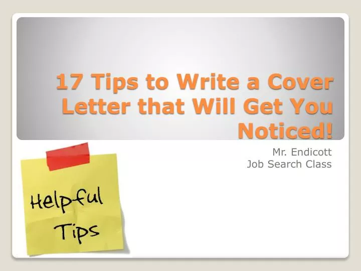 17 tips to write a cover letter that will get you noticed