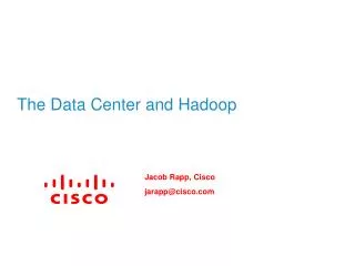 The Data Center and Hadoop