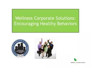 Wellness Corporate Solutions : Encouraging Healthy Behaviors