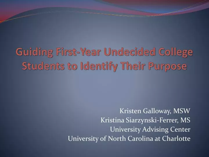 guiding first year undecided college students to identify their purpose