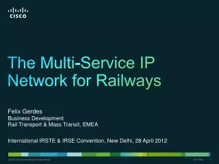 The Multi-Service IP Network for Railways