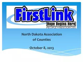 North Dakota Association of Counties October 8, 2013