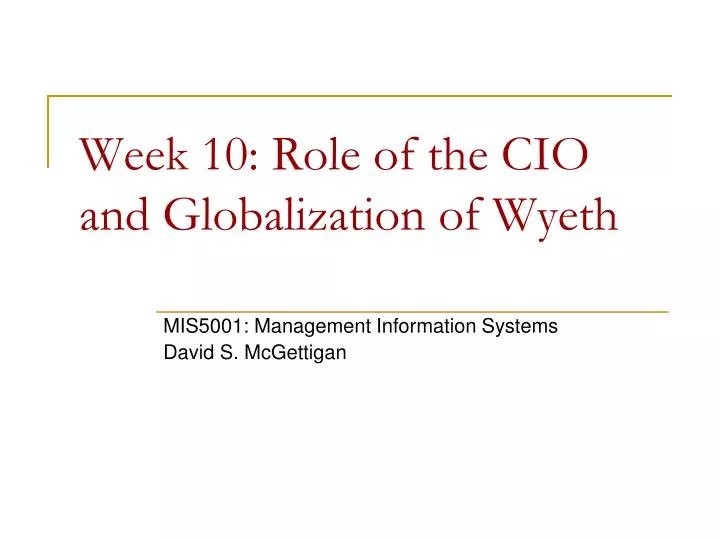 week 10 role of the cio and globalization of wyeth