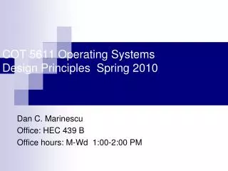 COT 5611 Operating Systems Design Principles Spring 2010