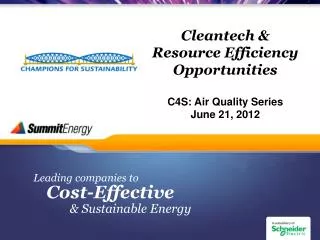 Cleantech &amp; Resource Efficiency Opportunities C4S: Air Quality Series June 21, 2012