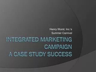 Integrated Marketing Campaign A Case Study success