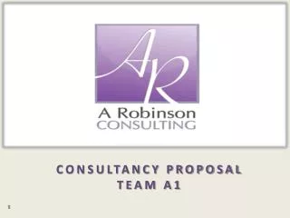 CONSULTANCY PROPOSAL TEAM A1