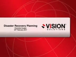 Disaster Recovery Planning Charlotte Cooper 24 th February 2011