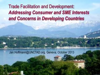 Trade Facilitation and Development: Addressing Consumer and SME Interests and Concerns in Developing Countries