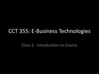 CCT 355: E-Business Technologies