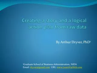Creating a story and a logical action plan from raw data