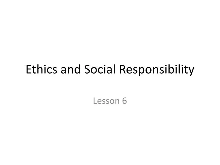 ethics and social responsibility