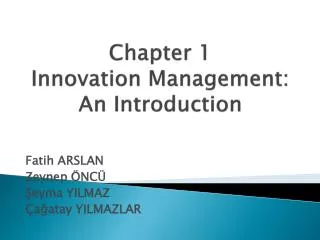 Chapter 1 Innovation Management : An Introduction