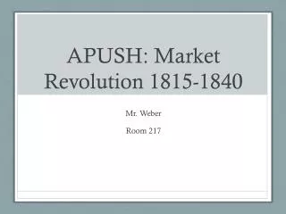 APUSH: Market Revolution 1815-1840